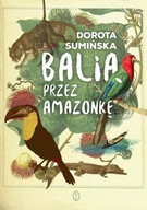 Balią przez Amazonkę Dorota Sumińska