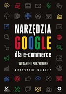 Narzędzia Google dla e-commerce Krzysztof Marzec