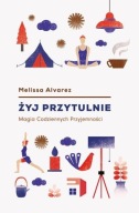 Żyj przytulnie Melissa Alvarez