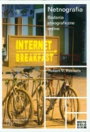 Netnografia Badania etnograficzne online Kozinets Robert V.
