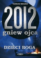 2012 Gniew Ojca Dzieci Boga, Tadeusz Meszko