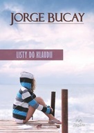 Listy do Klaudii Jorge Bucay UNIKAT