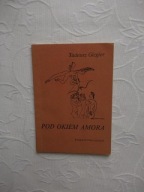 POD OKIEM AMORA FRASZKI AFORYZMY WŁ/IL.BEREZOWSKA
