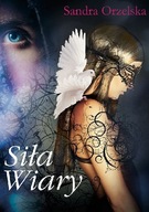 S. Orzelska "Siła wiary"