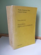 POLSKA AKADEMIA NAUK INSTYTU WOLAŃSKI SINIARSKA-EKOLOGIA POPULACJI LUDZKICH