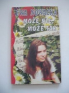 MOŻE NIE, MOŻE TAK - Ewa Nowacka