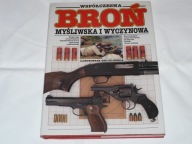 WSPÓŁCZESNA BROŃ MYŚLIWSKA WYCZYNOWA ENCYKLOPEDIA