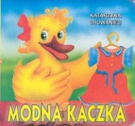 MODNA KACZKA KATARZYNA CHOWANIEC LIWONA