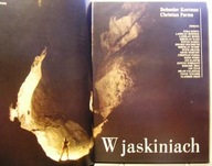 W jaskiniach, Bohuslav KORTMAN i Christian PARMA [SiT, Warszawa 1990]