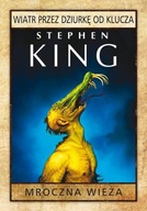 Mroczna wieża: Wiatr przez dziurkę od klucza Stephen King