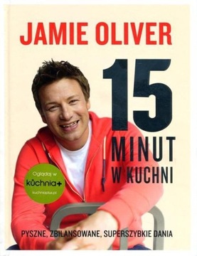 15 minut w kuchni Jamie Oliver NOWA