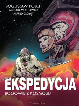Ekspedycja Bogowie z kosmosu Alfred Górny, Arnold Mostowicz, Bogusław Polch