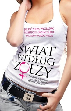 Świat według zołzy Aleen Kuperman, Jordana Abraham, Samantha Fishbein NOWA