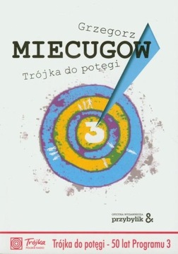 Trójka do potęgi Grzegorz Miecugow