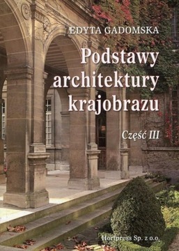 PODSTAWY ARCHITEKTURY KRAJOBRAZU 3 Edyta Gadomska