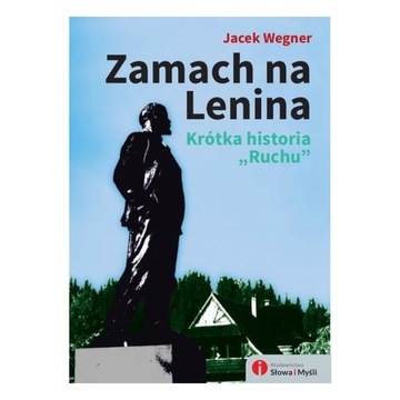 Zamach na Lenina Jacek Wegner