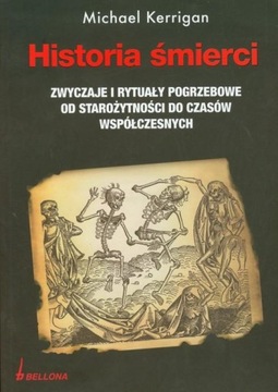 История смерти. Обычаи и ритуалы. Майкл Керриган