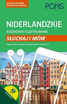 Rozmówki ilustrowane. Słuchaj i mów - niderlandzki