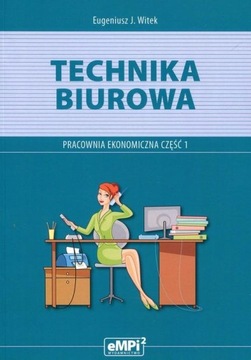 .Technika biurowa cz.1 Pracownia ekonomiczna eMPi2