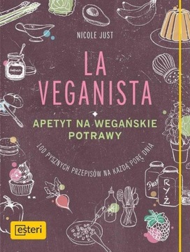 La Veganista. Apetyt na wegańskie potrawy Esteri