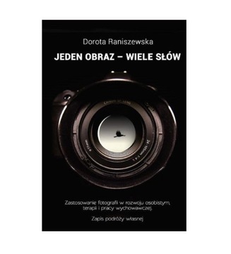 Jeden obraz - wiele słów Dorota Raniszewska