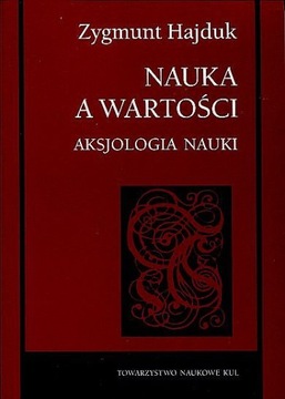 TN KUL - Nauka a wartości. Aksjologia nauki.