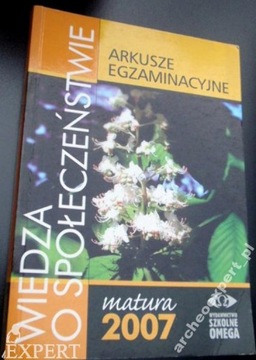 WIEDZA O SPOŁECZEŃSTWIE Arkusze Egzaminacyjne 2007