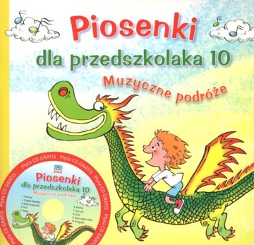 Piosenki dla przedszkolaka 10 Muzyczne podróże