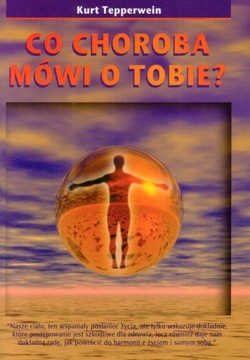 Co choroba mówi o tobie Kurt Tepperwein NOWA
