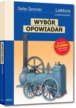 Wybór opowiadań. Stefan Żeromski GREG