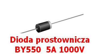 DIODA PROSTOWNICZA BY550 5A 1000V '' 2 sztuki ''