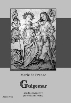 Guigemar. Średniowieczny poemat miłosny - Marie de France | Armoryka