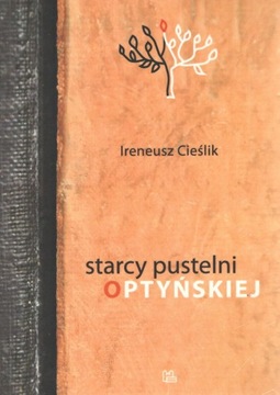 Starcy Pustelni Optyńskiej Ireneusz Cieślik Tyniec