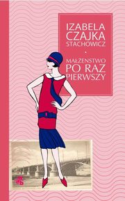 Czajka Stachowicz Małżeństwo po raz pierwszy