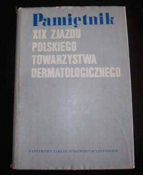 Pamiętnik XIX Zjazdu Polskiego Tow.Dermatologiczne