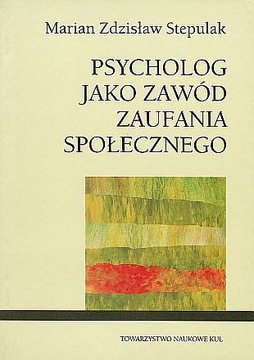 Psycholog jako zawód zaufania społecznego