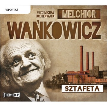 Sztafeta - M.Wańkowicz - audiobok