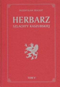 Herbarz szlachty kaszubskiej Tom V P. Pragert BiT