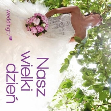 NASZ WIELKI DZIEŃ 3 CD MUZYKA NA WESELE POPRAWINY