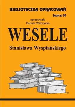 Wesele S. Wyspiańskiego Biblioteczka Opracowań