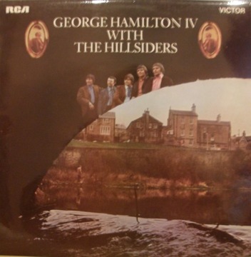 GEORGE HAMILTON IV WITH THE HILLSIDERS HERITAGE