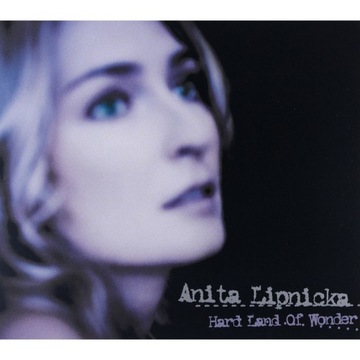 ANITA LIPNICKA HARD LAND OF WONDER /CD/