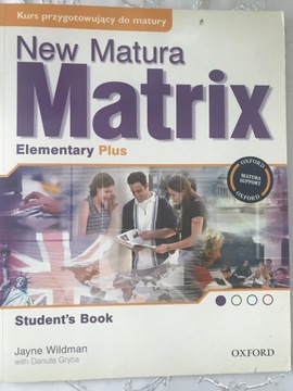 NEW MATURA MATRIX ELEMENTARY STUDENTS BOOK JĘZYK ANGIELSKI A1 A2 OXFORD