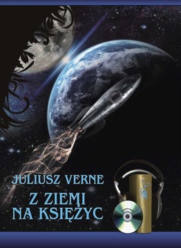 Z Ziemi na Księżyc. Juliusz Verne. Janusz Zadura