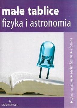 Małe tablice fizyka i astronomia wyd.Adamantan W.Mizerski