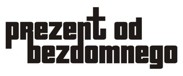 prezent od bezdomnego NAKLEJKA HIT na auto DAR !!!