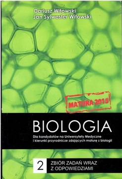 BIOLOGIA 2 ZBIÓR ZADAŃ WITOWSKI MATURA 2015