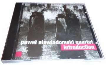 PAWEŁ NIEWIADOMSKI QUARTET - INTRODUCTION (CD)