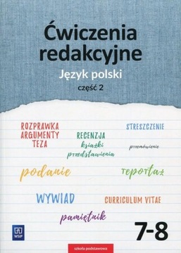 Ćwiczenia redakcyjne Język polski Cz. 2 klasy 7-8