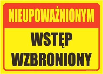 TABLICZKA NIEUPOWAŻNIONYM WSTĘP WZBRONIONY 35x25